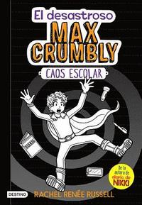 bokomslag El Desastroso Max Crumbly #2: Caos Escolar