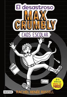 El Desastroso Max Crumbly #2: Caos Escolar 1