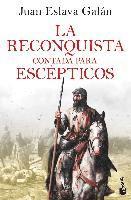 bokomslag La reconquista contada para escepticos