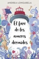 bokomslag El faro de los amores dormidos