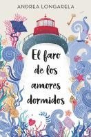 El faro de los amores dormidos 1