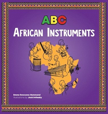 Emma Dowuona-Hammond - ABC African Instruments, Inbunden