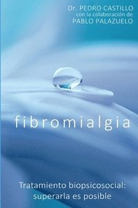 bokomslag Fibromialgia: Tratamiento biopsicosocial: superarla es posible