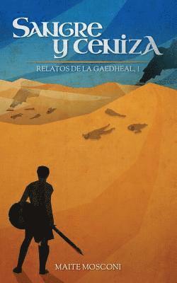 Sangre y ceniza: Relatos de la Gaedheal, 1