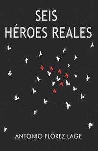bokomslag Seis Héroes Reales