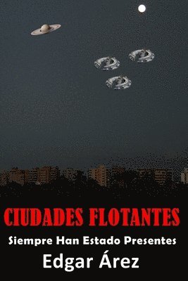 Edgar Árez - Ciudades Flotantes, Häftad