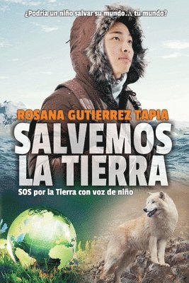 Salvemos La Tierra: SOS por la Tierra con voz de niño 1