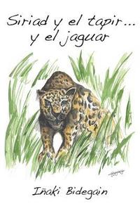bokomslag Siriad y el tapir... y el jaguar: Relatos nuevos del oriente amazónico boliviano