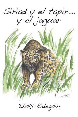 Siriad y el tapir... y el jaguar: Relatos nuevos del oriente amazónico boliviano 1