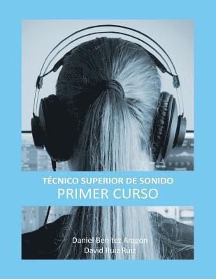 bokomslag Técnico Superior de Sonido - Primer Curso