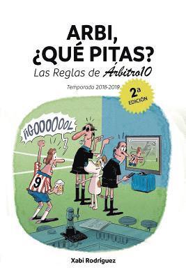 Arbi, ¿qué pitas? Temporada 2018/2019: Las Reglas de Árbitro10