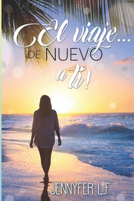 El viaje... ¡De nuevo a ti! 1