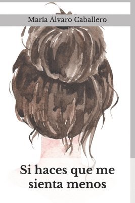 Si haces que me sienta de menos