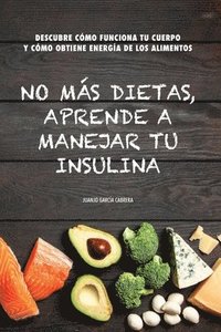 bokomslag No más dietas, aprende a manejar tu insulina