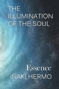 bokomslag The Illumination of the Soul