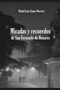 bokomslag Miradas y recuerdos de San Fernando de Henares