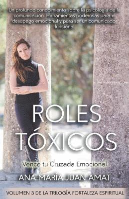 bokomslag Roles Tóxicos, Vence tu Cruzada Emocional