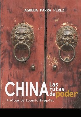 China, las rutas de poder 1