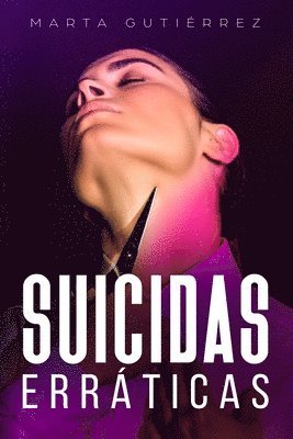 bokomslag Suicidas Erráticas