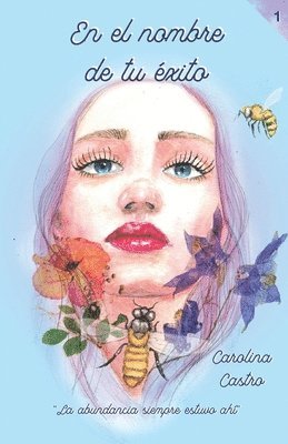 Carolina Castro - En el nombre de tu éxito: La abundancia siempre estuvo ahí, Häftad