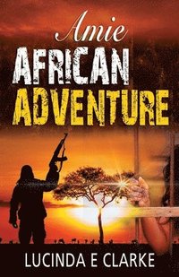 bokomslag Amie African Adventure