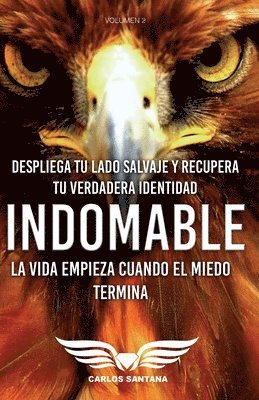 Indomable: La vida empieza cuando el miedo termina 1