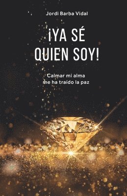 ¡Ya Sé Quién Soy!: Calmar mi alma me ha traído la paz 1