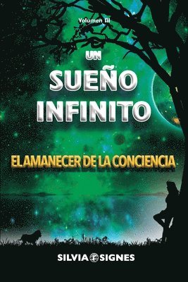 Un Sueño Infinito.: El Amanecer de la Conciencia. 1