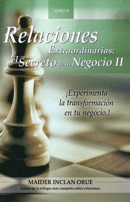 bokomslag Relaciones Extraordinarias: el secreto de tu negocio II: Experimenta la transformación en tu negocio