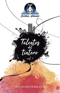 bokomslag Talentos del tintero: volumen 1