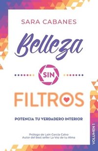 bokomslag Belleza sin filtros: Potencia tu verdadero interior