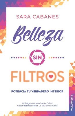 Belleza sin filtros: Potencia tu verdadero interior 1