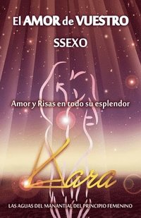 bokomslag El Amor de Vuestro Ssexo: Amor y risas en todo su esplendor