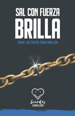 Sal Con Fuerza, Brilla: Sigue Los Pasos Para Brillar 1