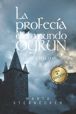 bokomslag La profecía del mundo Oyrun: Sacrificios III