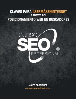 bokomslag Curso Seo Profesional@: Claves para #SerMásEnInternet a través del posicionamiento en buscadores