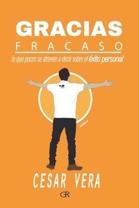 bokomslag Gracias Fracaso: Lo que pocos se atreven a decir del éxito personal