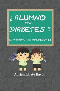 bokomslag ¿Alumno con diabetes? El manual para profesores