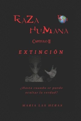 bokomslag RAZA HUMANA, Capítulo II: Extincion