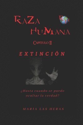 RAZA HUMANA, Capítulo II: Extincion 1