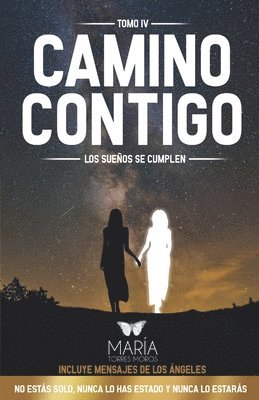 Camino Contigo: Los Sueños Se Cumplen 1