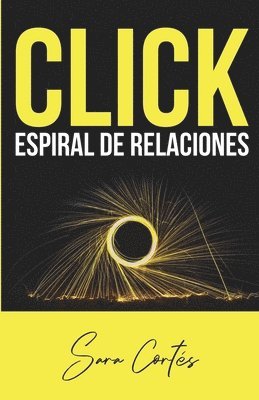 bokomslag Click. Espiral de Relaciones