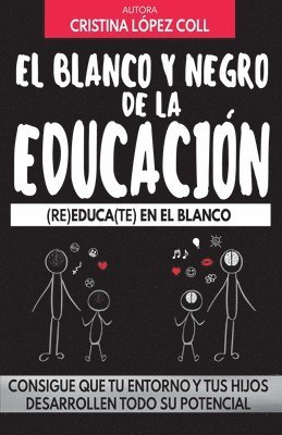Cristina López Coll - El blanco y negro de la educación: (re)Educa(te) En El Blanco, Häftad
