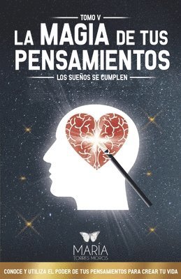 bokomslag La Magia de Tus Pensamientos: Los Sueños Se Cumplen