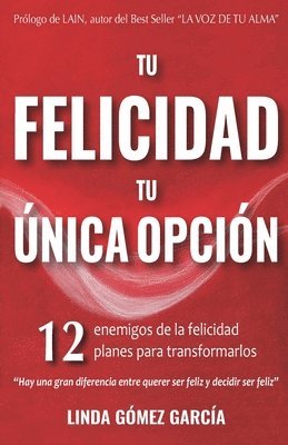 Tu Felicidad, Tu nica Opcin 1