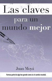 bokomslag Las claves para un mundo mejor: Las claves para un mundo mejor