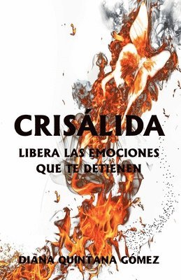 bokomslag Crisálida: Liberalas Emociones Que Te Detienen