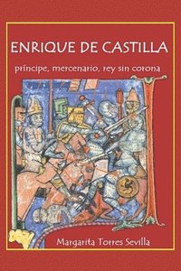 bokomslag Enrique de Castilla: Príncipe, mercenario, rey sin corona