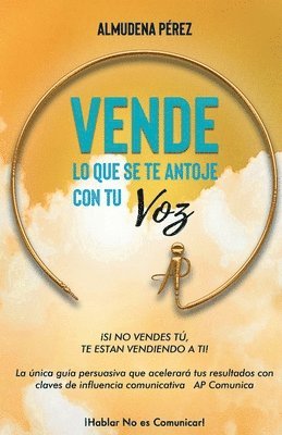 Almudena Pérez Bizcocho - VENDE lo que se te antoje con tu voz, Häftad