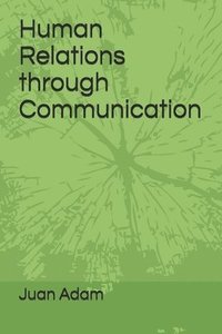 bokomslag Human Relations through Communication